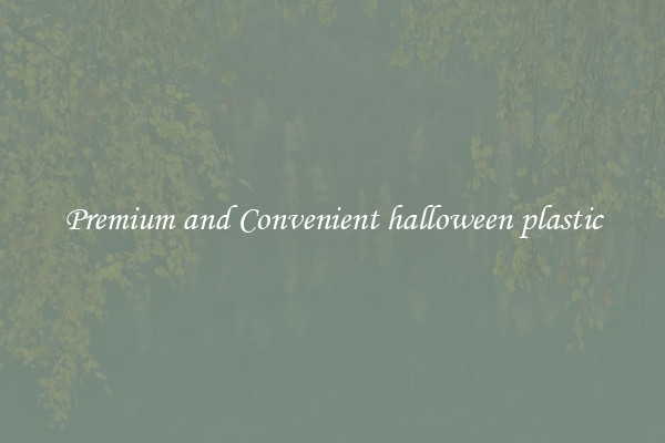 Premium and Convenient halloween plastic