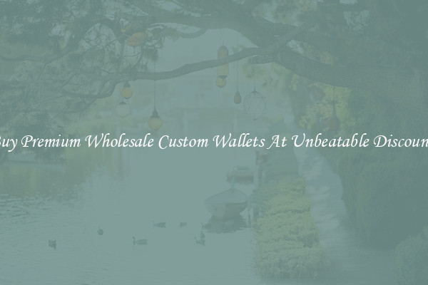 Buy Premium Wholesale Custom Wallets At Unbeatable Discounts