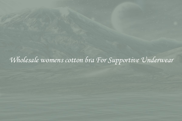 Wholesale womens cotton bra For Supportive Underwear
