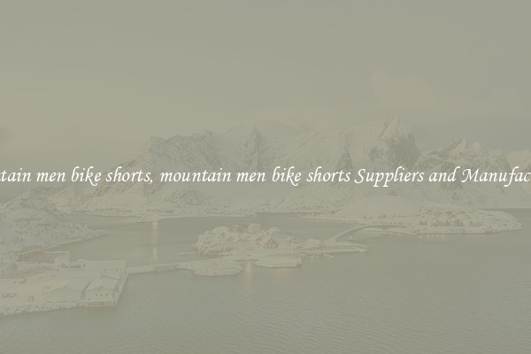 mountain men bike shorts, mountain men bike shorts Suppliers and Manufacturers