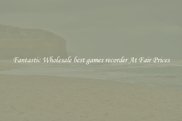 Fantastic Wholesale best games recorder At Fair Prices