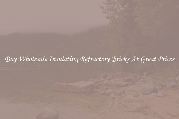 Buy Wholesale Insulating Refractory Bricks At Great Prices