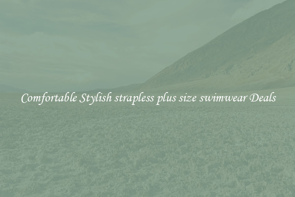 Comfortable Stylish strapless plus size swimwear Deals