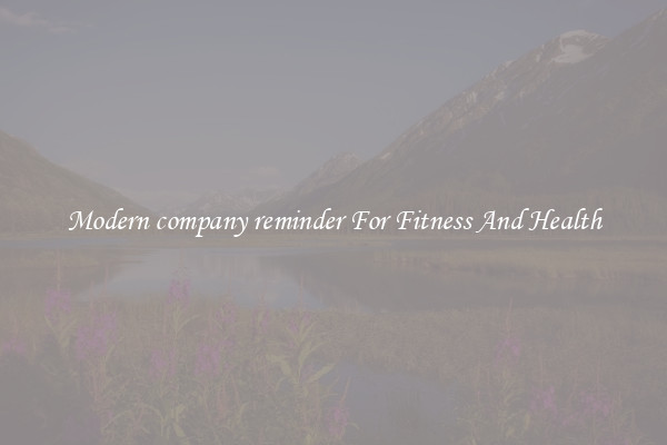 Modern company reminder For Fitness And Health