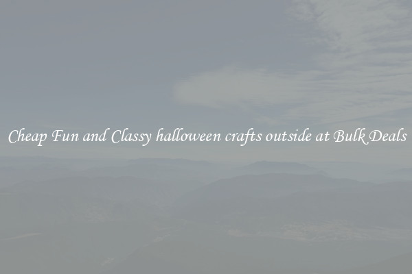 Cheap Fun and Classy halloween crafts outside at Bulk Deals