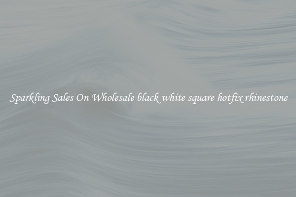 Sparkling Sales On Wholesale black white square hotfix rhinestone