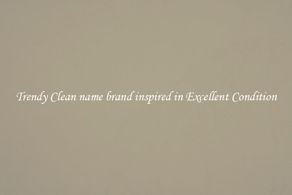 Trendy Clean name brand inspired in Excellent Condition