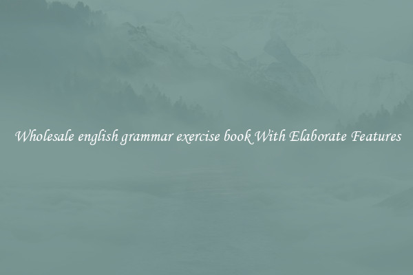 Wholesale english grammar exercise book With Elaborate Features