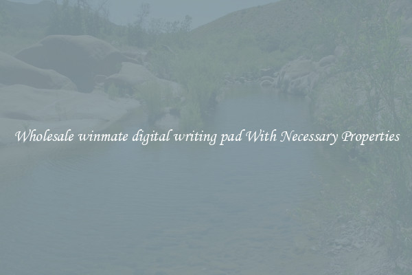 Wholesale winmate digital writing pad With Necessary Properties