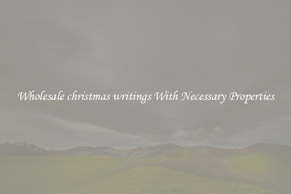 Wholesale christmas writings With Necessary Properties