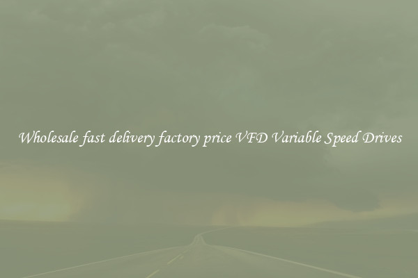 Wholesale fast delivery factory price VFD Variable Speed Drives